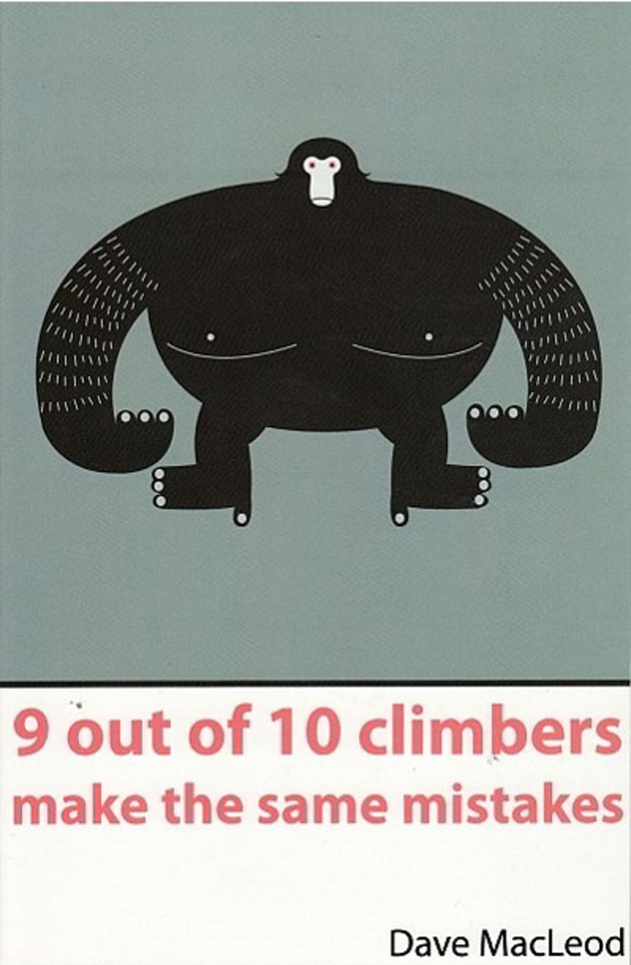 Equipment Cordee Maps And Books | Dave Macleod 9 Out Of 10 Climbers Make The Same Mistakes Black